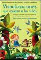 VISUALIZACIONES QUE AYUDAN A LOS NIÑOS | 9788478710270 | WOLOSCHIN DE GLASER, LILIANA / SERRABONA, JOAQUIN