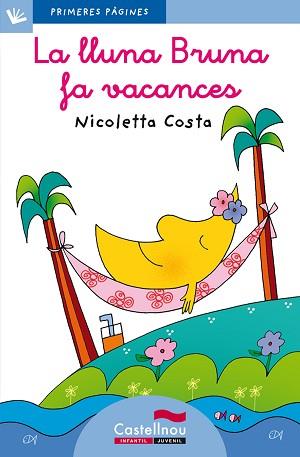 LLUNA BRUNA FA VACANCES (LLETRA LLIGADA) | 9788489625877 | COSTA, NICOLETTA | Llibreria L'Illa - Llibreria Online de Mollet - Comprar llibres online