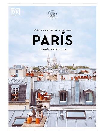 PARÍS LA GUÍA HEDONISTA (PEQUEÑOS ATLAS HEDONISTAS) | 9780241684696 | DK | Llibreria L'Illa - Llibreria Online de Mollet - Comprar llibres online