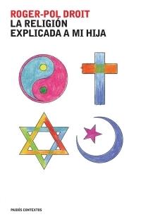 RELIGION EXPLIACADA A MI HIJA, LA | 9788449320255 | DROIT, ROGER-POL