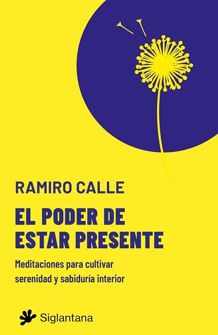 PODER DE ESTAR PRESENTE, EL | 9788410179530 | CALLE, RAMIRO | Llibreria L'Illa - Llibreria Online de Mollet - Comprar llibres online