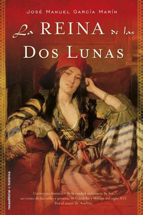 REINA DE LAS DOS LUNAS, LA | 9788499184326 | GARCÍA MARÍN, JOSÉ MANUEL | Llibreria L'Illa - Llibreria Online de Mollet - Comprar llibres online