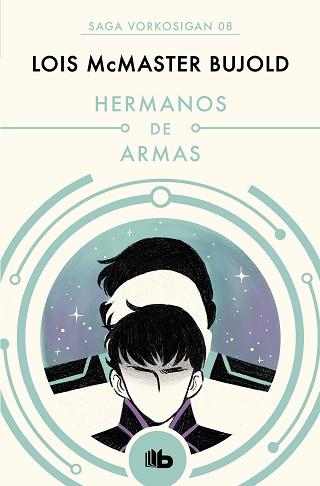 HERMANOS DE ARMAS (LAS AVENTURAS DE MILES VORKOSIGAN 8) | 9788490708590 | BUJOLD, LOIS MCMASTER