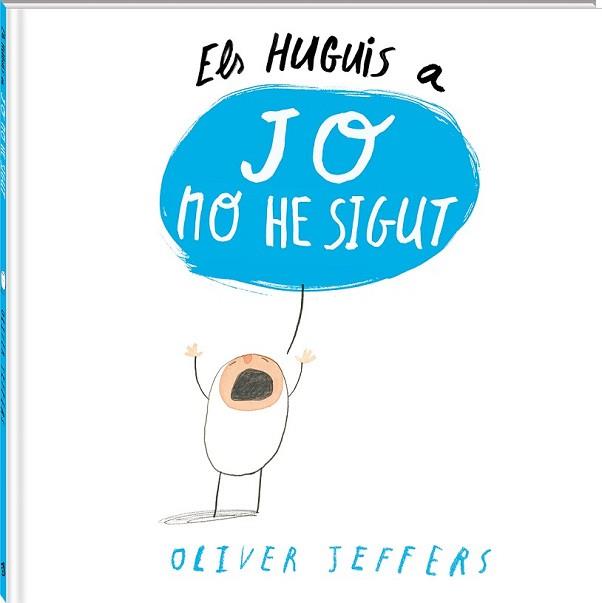 HUGUIS A JO NO HE SIGUT, ELS | 9788494313011 | JEFFERS, OLIVER | Llibreria L'Illa - Llibreria Online de Mollet - Comprar llibres online
