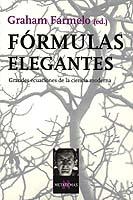 FORMULAS ELEGANTES | 9788483109403 | FARMELO, GRAHAM | Llibreria L'Illa - Llibreria Online de Mollet - Comprar llibres online