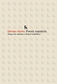 POESIA ESPAÑOLA ENSAYO DE METODOS Y LIMITES ESTILISTICOS | 9788424903183 | ALONSO, DAMASO