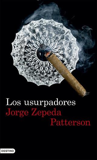 USURPADORES, LOS | 9788423351640 | ZEPEDA PATTERSON, JORGE | Llibreria L'Illa - Llibreria Online de Mollet - Comprar llibres online