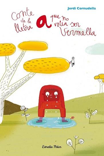 LLETRA A QUE NO VOLIA SER VERMELLA, LA | 9788490575093 | JORDI CORNUDELLA MARTORELL | Llibreria L'Illa - Llibreria Online de Mollet - Comprar llibres online