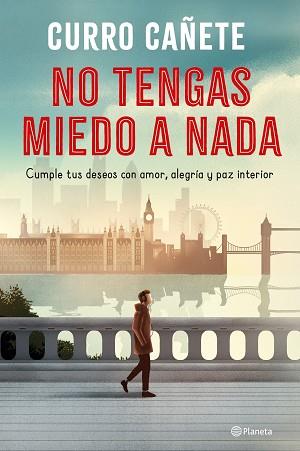 NO TENGAS MIEDO A NADA | 9788408250876 | CAÑETE, CURRO | Llibreria L'Illa - Llibreria Online de Mollet - Comprar llibres online