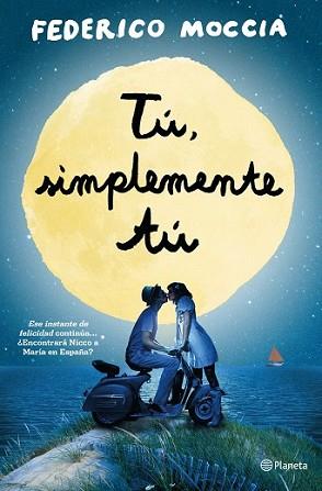 TÚ SIMPLEMENTE TÚ | 9788408126454 | MOCCIA, FEDERICO | Llibreria L'Illa - Llibreria Online de Mollet - Comprar llibres online