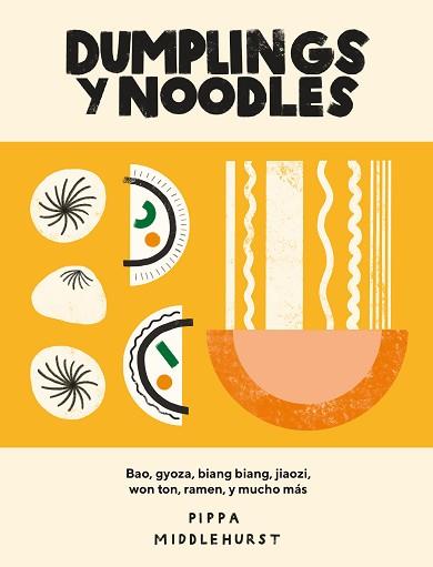 DUMPLINGS Y NOODLES | 9788416407941 | MIDDLEHURST, PIPPA | Llibreria L'Illa - Llibreria Online de Mollet - Comprar llibres online