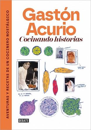 COCINANDO HISTORIAS | 9788410433472 | ACURIO, GASTÓN | Llibreria L'Illa - Llibreria Online de Mollet - Comprar llibres online