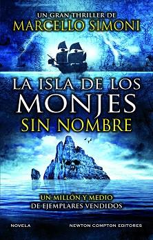 ISLA DE LOS MONJES SIN NOMBRE. EL MAESTRO DE THRILLER HISTÓRICO POR EXCELENCI, LA | 9788419620194 | SIMONI, MARCELO