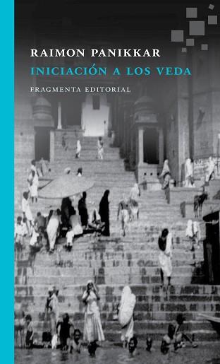 INICIACIÓN A LOS VEDA | 9788417796013 | PANIKKAR ALEMANY, RAIMON | Llibreria L'Illa - Llibreria Online de Mollet - Comprar llibres online