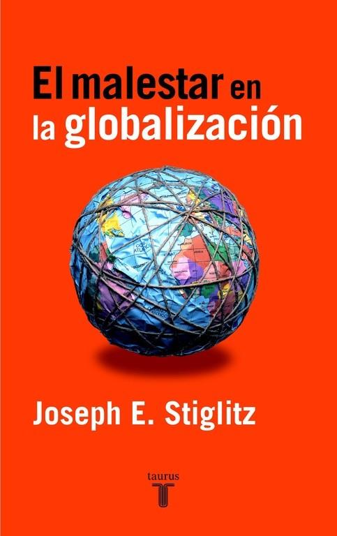 MALESTAR EN LA GLOBALIZACION, EL | 9788430604784 | STIGLITZ, JOSEPH E.
