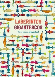 LABERINTOS GIGANTESCOS  | 9788468251936 | BARUZZI, AGNESE