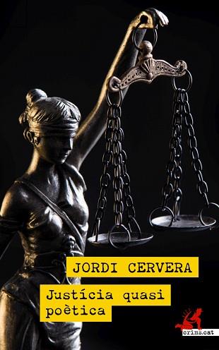 JUSTÍCIA QUASI POÈTICA | 9788418584008 | CERVERA, JORDI | Llibreria L'Illa - Llibreria Online de Mollet - Comprar llibres online