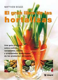 GRAN LIBRO DE LAS HORTALIZAS, EL | 9788478710799 | BIGGS, MATTHEW | Llibreria L'Illa - Llibreria Online de Mollet - Comprar llibres online