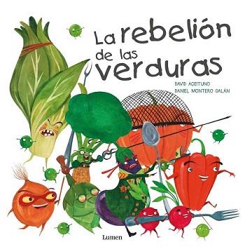 REBELIÓN DE LAS VERDURAS, LA | 9788448845025 | ACEITUNO, DAVID/MONTERO, DANIEL | Llibreria L'Illa - Llibreria Online de Mollet - Comprar llibres online