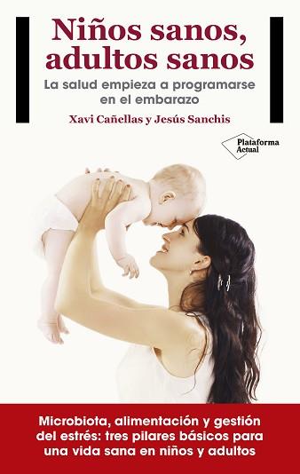 NIÑOS SANOS ADULTOS SANOS | 9788416820405 | CAÑELLAS, XAVI/SANCHIS CHORDA, JESÚS