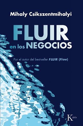 FLUIR EN LOS NEGOCIOS | 9788472455603 | CSIKSZENTMIHALYI, MIHALY | Llibreria L'Illa - Llibreria Online de Mollet - Comprar llibres online
