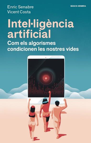 INTEL·LIGÈNCIA ARTIFICIAL | 9788416698608 | COSTA, VICENT/SENABRE, ENRIC