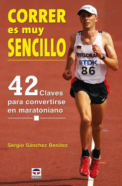 CORRER ES MUY SENCILLO | 9788479027292 | SANCHEZ BENITEZ, SERGIO