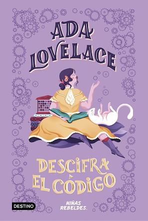 ADA LOVELACE DESCIFRA EL CÓDIGO | 9788408225294 | NIÑAS REBELDES | Llibreria L'Illa - Llibreria Online de Mollet - Comprar llibres online