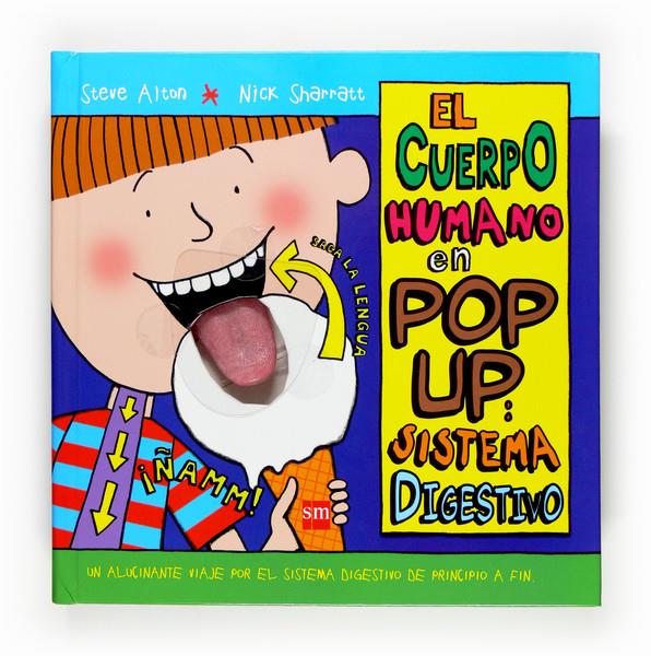 CUERPO HUMANO EN POP UP: SISTEMA DIGESTIVO, EL | 9788467518818 | ALTON, STEVE