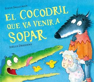 COCODRIL QUE VA VENIR A SOPAR, EL | 9788448856076 | SMALLMAN, STEVE | Llibreria L'Illa - Llibreria Online de Mollet - Comprar llibres online