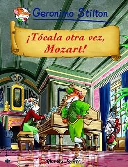 TOCALA OTRA VEZ MOZART! | 9788408108887 | GERONIMO STILTON | Llibreria L'Illa - Llibreria Online de Mollet - Comprar llibres online