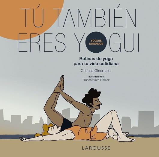 TÚ TAMBIÉN ERES YOGUI | 9791387520762 | GINER, CRISTINA/NIETO, BLANCA | Llibreria L'Illa - Llibreria Online de Mollet - Comprar llibres online