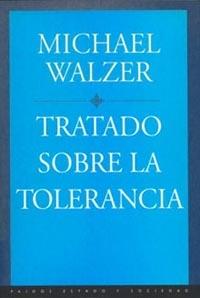 TRATADO SOBRE LA TOLERANCIA | 9788449306181 | WALZER, MICHAEL | Llibreria L'Illa - Llibreria Online de Mollet - Comprar llibres online