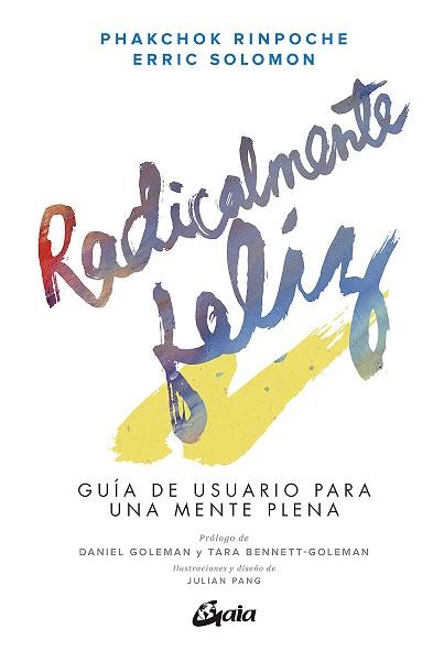 RADICALMENTE FELIZ | 9788484458203 | RINPOCHE, PHAKCHOK/SOLOMON, ERRIC