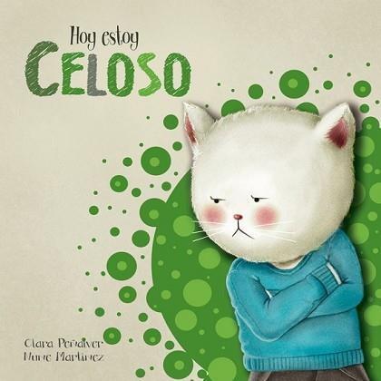 HOY ESTOY CELOSO | 9788448843953 | PEÑALVER, CLARA / MARTÍNEZ, NUNE | Llibreria L'Illa - Llibreria Online de Mollet - Comprar llibres online