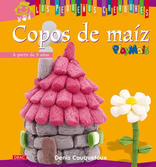 COPOS DE MAÍZ | 9788498741414 | CAUQUETOUX, DENIS
