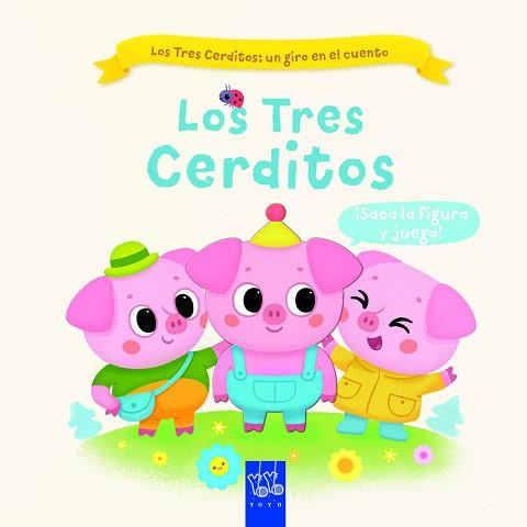 TRES CERDITOS, LOS | 9788408267737 | YOYO | Llibreria L'Illa - Llibreria Online de Mollet - Comprar llibres online