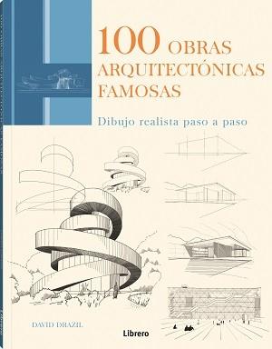 100 OBRAS ARQUITECTONICAS FAMOSAS | 9789463597937 | DRAZIL, DAVID | Llibreria L'Illa - Llibreria Online de Mollet - Comprar llibres online