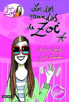 DOS MUNDOS DE ZOE, LOS | 9788408099567 | GARCIA-SIÑERIZ, ANA / JORDI LABANDA