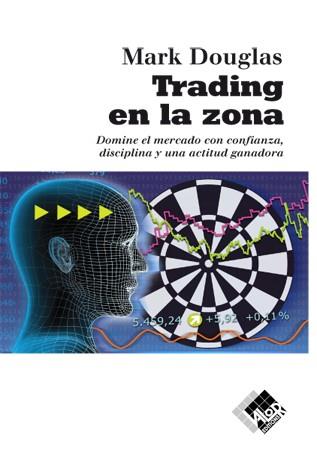 TRADING EN LA ZONA | 9788493622664 | DOUGLAS, MARK | Llibreria L'Illa - Llibreria Online de Mollet - Comprar llibres online