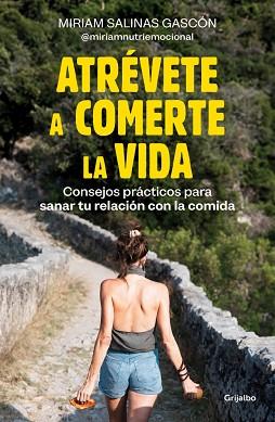 ATRÉVETE A COMERTE LA VIDA | 9788425366192 | SALINAS GASCÓN (@MIRIAMNUTRIEMOCIONAL), MIRIAM | Llibreria L'Illa - Llibreria Online de Mollet - Comprar llibres online