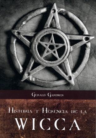 HISTORIA Y HERENCIA DE LA WICCA | 9788476271728 | GARDNER, GERALD