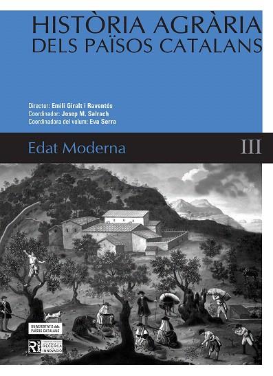 HISTORIA AGRARIA DELS PAISOS CATALANS. EDAT MODERNA III | 9788447532841 | GIRALT I RAVENTOS, EMILI (DIR)