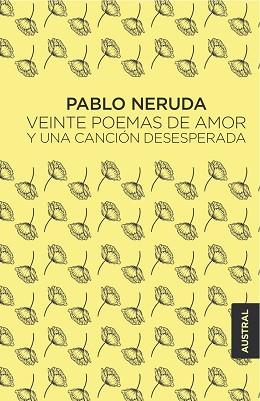 VEINTE POEMAS DE AMOR Y UNA CANCIÓN DESESPERADA | 9788432232473 | NERUDA, PABLO