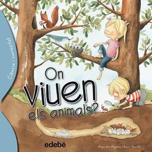 ON VIUEN ELS ANIMALS? | 9788468329628 | ALGARRA, ALEJANDRO | Llibreria L'Illa - Llibreria Online de Mollet - Comprar llibres online