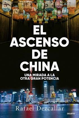 ASCENSO DE CHINA, EL | 9788423438693 | DEZCALLAR, RAFAEL | Llibreria L'Illa - Llibreria Online de Mollet - Comprar llibres online