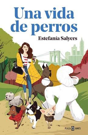 VIDA DE PERROS, UNA | 9788401021589 | SALYERS, ESTEFANÍA | Llibreria L'Illa - Llibreria Online de Mollet - Comprar llibres online