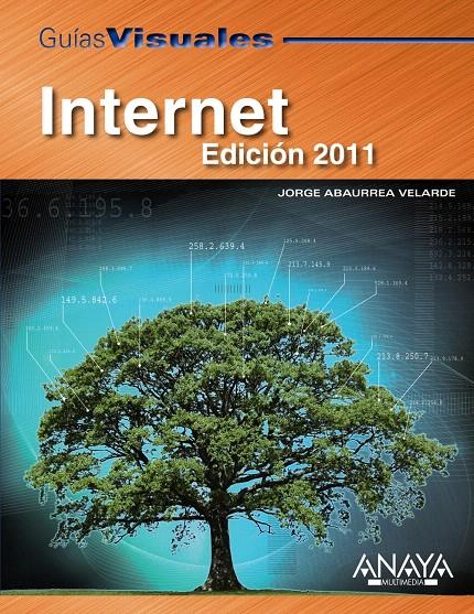 INTERNET. EDICIÓN 2011 | 9788441527737 | ABAURREA VELARDE, JORGE | Llibreria L'Illa - Llibreria Online de Mollet - Comprar llibres online