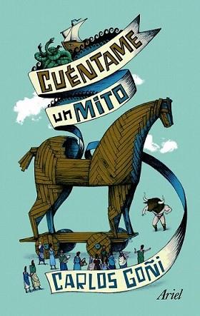 CUÉNTAME UN MITO | 9788434400573 | GOÑI, CARLOS | Llibreria L'Illa - Llibreria Online de Mollet - Comprar llibres online