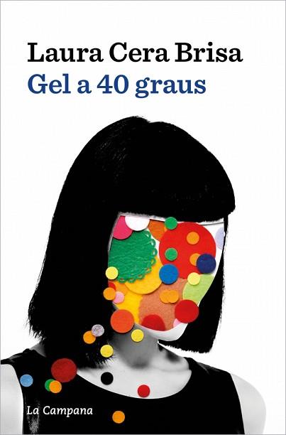 GEL A 40 GRAUS | 9788419836854 | CERA, LAURA | Llibreria L'Illa - Llibreria Online de Mollet - Comprar llibres online